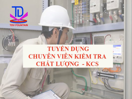 TDV tuyển chuyên viên kiểm tra chất lượng KCS